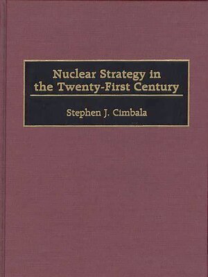 cover image of Nuclear Strategy in the Twenty-First Century